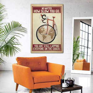 Funny Bicycle Rider No Matter How Slow You Go You Are Still Lapping 1,5 Framed Canvas - Home Decor- Canvas Wall Art