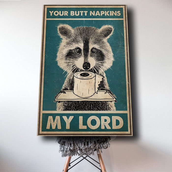 Raccoon Your Butt Napkins My Lord - Batroom Decor - Canvas