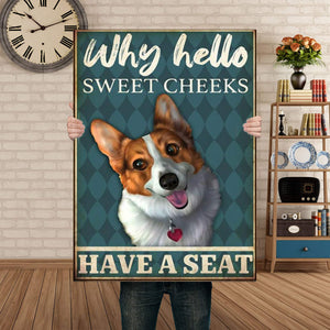 Corgi Why Hello Sweet Cheeks Have A Seat Bathroom Canvas 0,75 & 1,5 Framed Canvas -Best Gift for Pet Lovers -Wall Decor, Canvas Wall Art