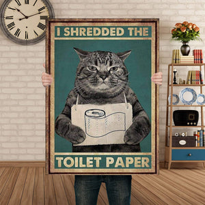 Gearsly Cat I Shredded The Toilet Paper 0.75 and 1,5 Framed Canvas - Gifts for Pet Lovers- Home Living- Canvas Wall Decor