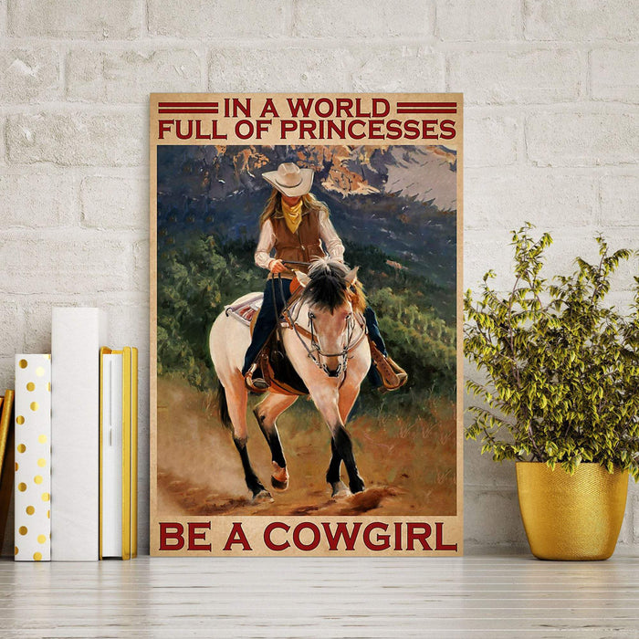 Horse In A World Full Of Princesses Be A Cowgirl Canvas