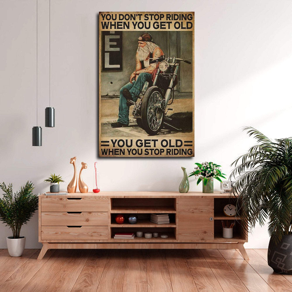 Motorcycling You Don�EEE€�EEEt Stop Riding When You Get Old Canvas 0.75 & 1.5 In Framed - Gift Ideas - Wall Decor, Canvas Wall Art