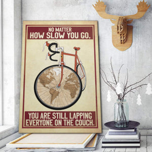 Funny Bicycle Rider No Matter How Slow You Go You Are Still Lapping 1,5 Framed Canvas - Home Decor- Canvas Wall Art