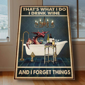 Dragon That�EEE€�EEEs What I Do I Drink Wine And Forget Things 0,75 and 1,5 Framed Canvas - Gifts Ideas- Home Decor- Canvas Wall Art