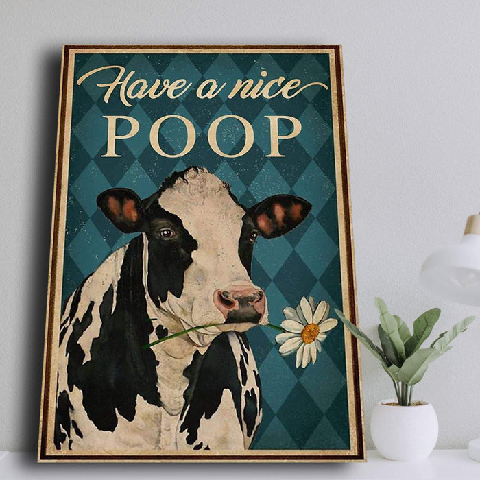 Have A Nice Poop Cow Gifts Ideas Canvas