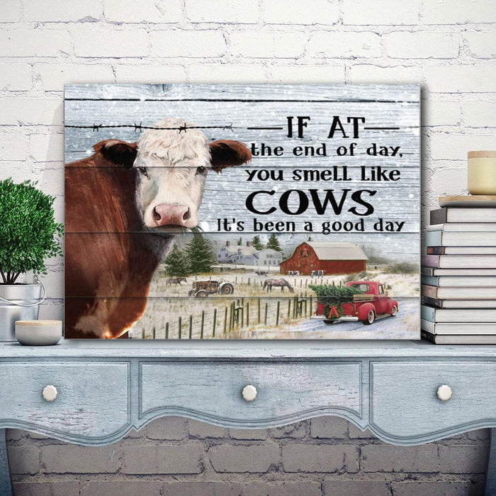 If At The End Of Day You Smell Like Cows It's Been A Good Day Merry Christmas - Home Living Canvas