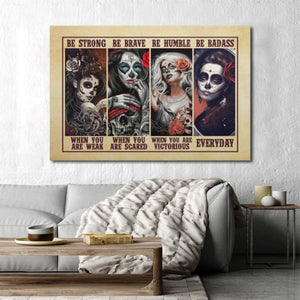 Floral Skull Tattoo Girls Roses Be Strong Be Brave Be Humble Be Badass 0.75 and 1,5 Framed Canvas - Home Living- Wall Decor