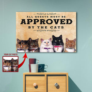 All Guests Must Be Approved By The Cats- Gift For Lovers 0.75 and 1,5 Framed Canvas - Home Decor - Wall Decor
