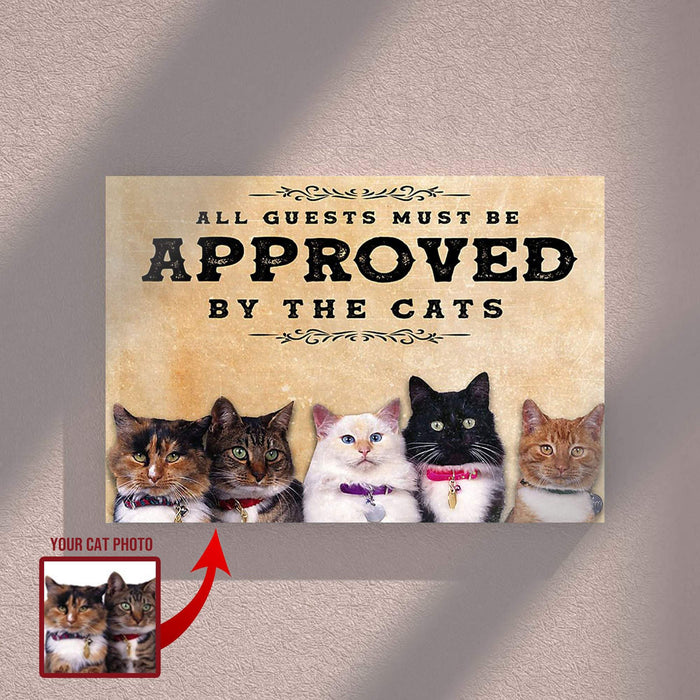 All Guests Must Be Approved By The Cats - Gift For Lovers Canvas