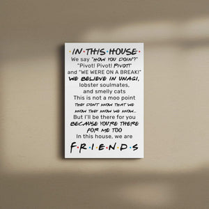 In This House We Say Friends Quotes Gallery Wrapped Framed Canvas Prints 0.75 & 1,5 Framed Canvas  - Canvas Wall Art -Home Decor