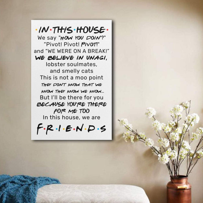 In This House We Say Friends Quotes Gallery Wrapped Framed Canvas Prints