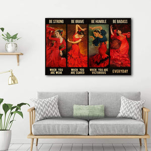 Beautiful Latin Girls - Be Strong When You Are Weak, Be Brave When You Are Scare 0,75 and 1,5 Framed Canvas - Home Decor- Canvas Wall Art