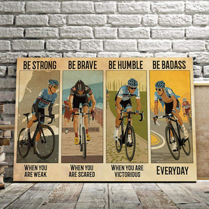 Bicycle Man Be Strong When You Are Weak, Be Brave When You Are Scared 0.75 and 1,5 Framed Canvas - Home Living- Wall Decor - Canvas Wall Art