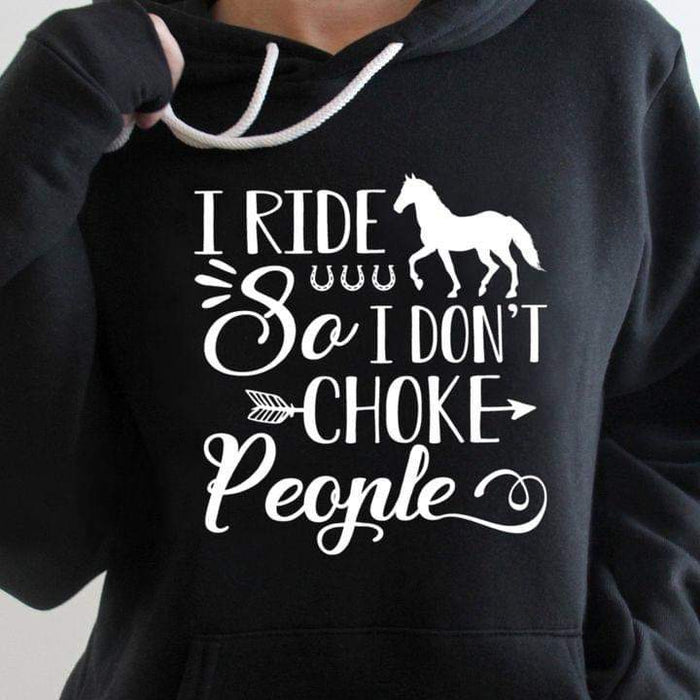Horse Riding I Ride So I Don’t Choke People T-shirt, Horse Rider, Horse Lover, Horse Lover Shirt