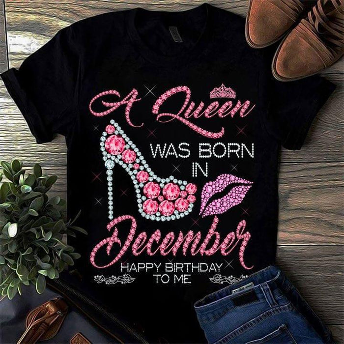 A Queen Was Born In December Birthday T-shirt, December Birthday Girl Shirt, December Girl Shirt, Birthday Girl T-shirt