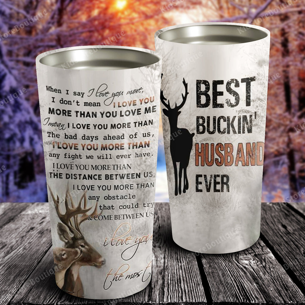 Deer I Love You The Most - Best Buckin Husband Ever Tumbler - Couple Cup