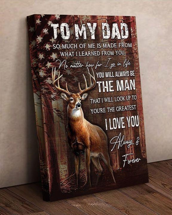 To My Dad You Are The Greatest Love Your Son Hunting Deer American Flag Canvas, Dad And Son, Gift For Dad, Family Canvas