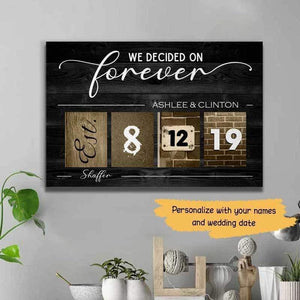 Personalized We Decided On Forever Couple Canvas, Dating Wedding Engagement Anniversary Gift, Gift For Him, Her, Husband And Wife, Wall Art