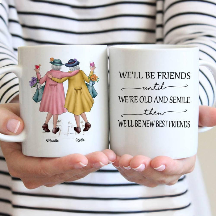 Personalized Ladies Friendship We're Old And Senile Coffee Mug, Funny Friendship, Gift Mug For Best Friend