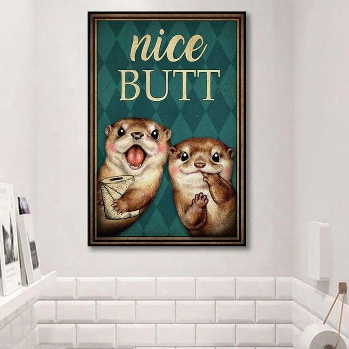 Funny Nice Butt Cute Otters Bathroom Sign Decor, Otter Canvas, Best Gift Idea