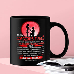 To My Gorgeous Fiance I Love You The Most Coffee Mug, Gift For Fiance, Dating Engagement Quote Gift Mug, Valentine's Day Gift
