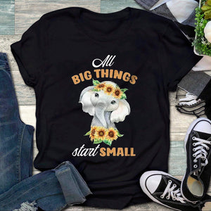 Elephant All Big Things Start Small Shirt, Elephant Sunflower Shirt, Positive Quote Shirt, Gift For Her