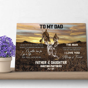 To My Dad I Love You Always and Forever Partners- Dad and Daughter Hunting 0.75 & 1.5 In Framed Canvas- Home Decor, Canvas Wall Art
