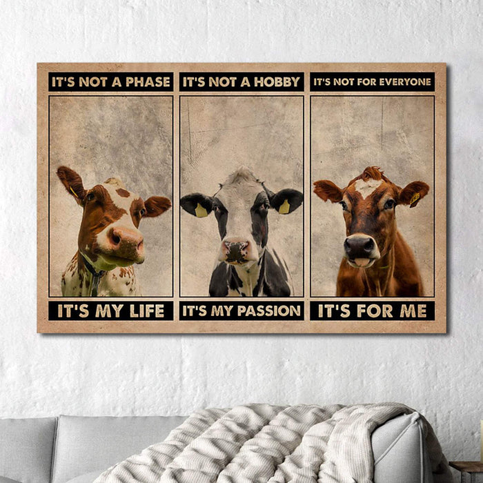 Cow It's Not A Phase It's My Life It's Not a Hobby It's my Passion - Farmer Gifts Canvas