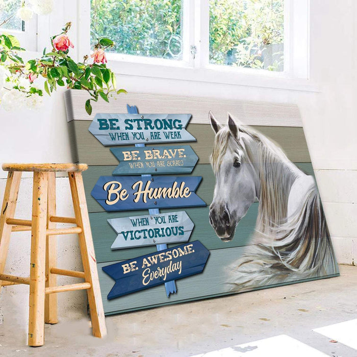 Horse Be Strong Be Brave Be Humble Be Awesome Canvas, Horse Lover Gift Decor