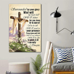 Jesus Surrounded By Your Glory what Will My Heart Feel 0.75 & 1,5 Framed Canvas -Gift Idea -Home Decor- Canvas Wall Art