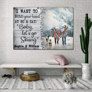 Personalized I Want To Hold Your Hand At 80 And Say Baby Let's Go Skiing 0.75 & 1.5 In Framed Canvas -Anniversay Gifts- Home Decor- Wall Art