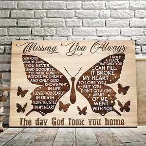 Butterfly Missing You Always The Day God Took You Home 0.75 & 1.5 In Framed Canvas - Memorial Canvas- Home Decor- Wall Art