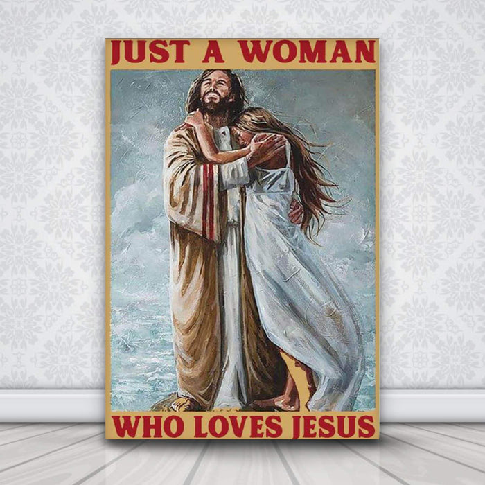 Just A Woman Who Loves Jesus - Housewarming Gifts - Canvas