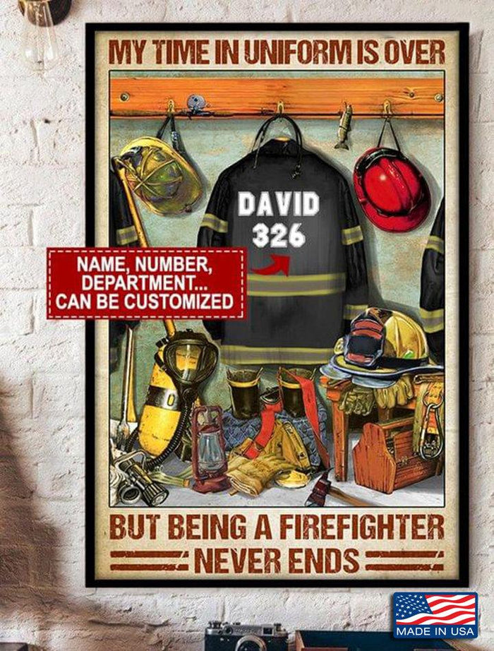Personalized My Time Uniform Is Over But Being A Firefighter Never Ends Vintage Canvas, Gift Canvas