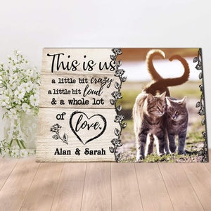 Personalized Couple Cat This is us Little bit Crazy Little bit Loud and a Whole lot of Love 0.75 &1.5 In Framed Canvas-Wall Decor, Wall Art
