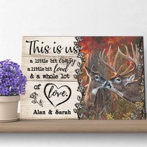 Personalized Deer Couple This is us Little bit Crazy Little bit Loud and a Whole lot of Love 0.75 &1.5 In Framed Canvas-Wall Decor, Wall Art