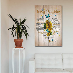 Sunflower and Butterflies - To My Daughter I Will Always Be There For You 0.75 & 1,5 Framed Canvas- Canvas Wall Art -Home Decor
