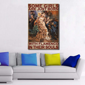 Some Girls Are Just Born With Flamenco In Their Souls 0.75 & 1,5 Framed Canvas- Canvas Wall Art -Home Decor