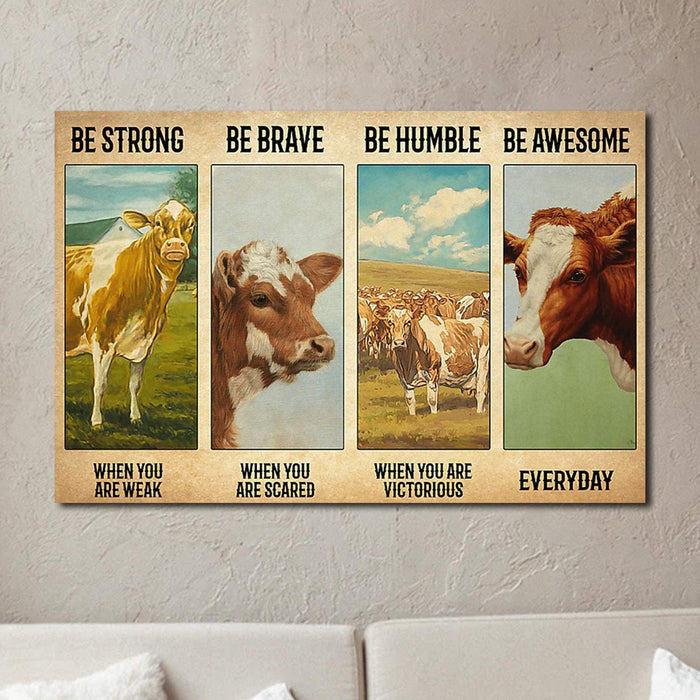 Cow - Be Strong When You Are Weak, Be Brave When You Are Canvas