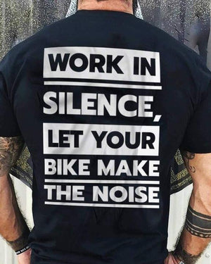 Riding Cycle- Work In Silence Let Your Bike Make The Noise Shirt, Gift For Him, Cycling Shirt, Birthday Gift