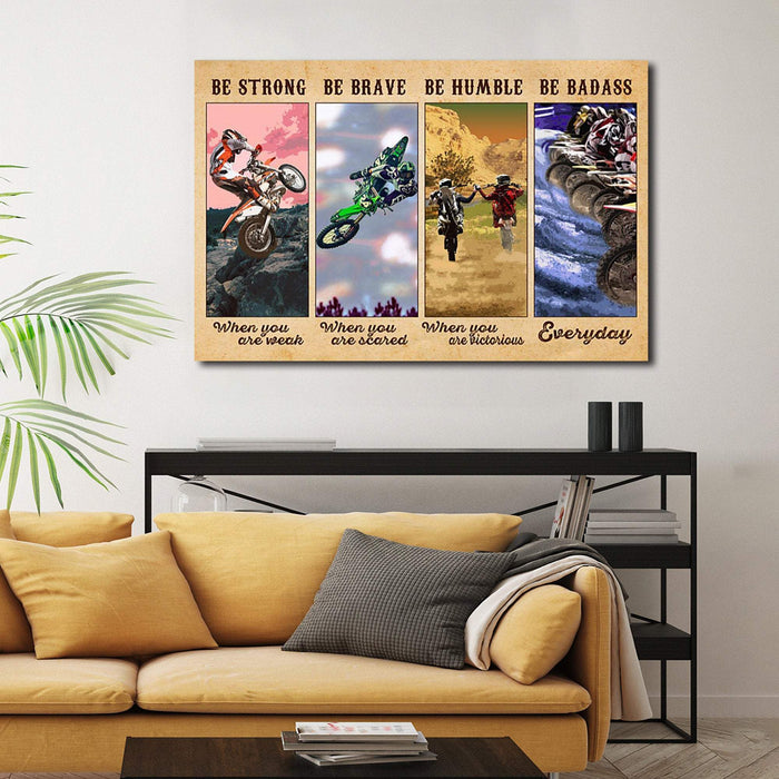 Motocross Performance - Be Strong When You Are Weak, Be Brave When You Are Scared Wall Art Canvas