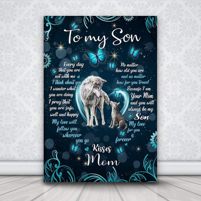 Wolf To My Son Everyday That You Are Not With Me I Think About You From Mom - Gift For Son Canvas