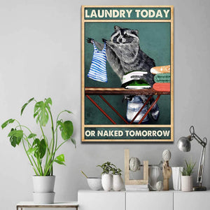 Racoon Laundry Today Or Naked Tomorrow 0.75 & 1,5 Framed Canvas - Racoon Lover Gifts -Home Decor- Wall Art