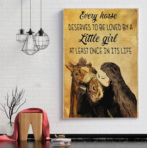 Every Horse Deserves To Be Loved By A Little Girl At Least Once In Its Life Vintage Canvas, Horse Canvas, Gift For Horse Lover, Farmhouse D