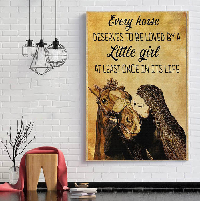 Every Horse Deserves To Be Loved By A Little Girl At Least Once In Its Life Vintage Canvas, Horse Canvas, Gift For Horse Lover