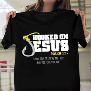 Fishing- Hooked On Jesus Shirt, Follow Me And I Will Make You Fishers Of Men Shirt, Gift For Him, Gift For Dad, Gift For Grandpa, Fisherman