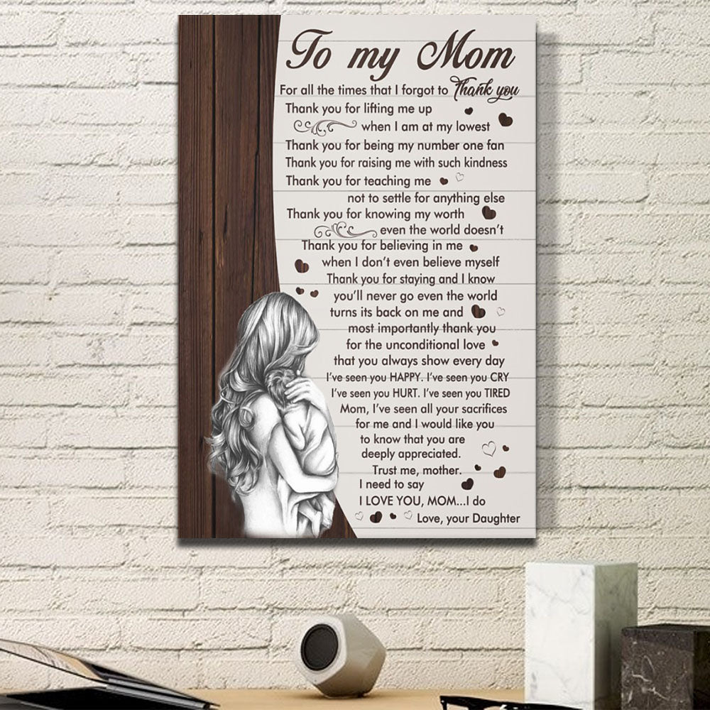 To my Mom, for all the times that I forgot to thank you, Gift from Daughter to Mom Canvas