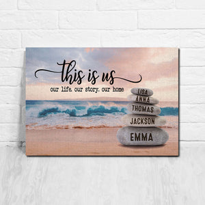 This is us, our life our story our home, Stones in the beach Canvas, Personalized Canvas