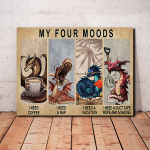 My four mood - coffee, a nap, a vacation and a duct tape, Dragon Canvas, Funny Canvas