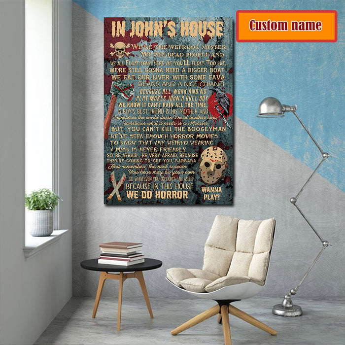 Because in this house we do horror, Gift for Him Canvas, Personalized Canvas